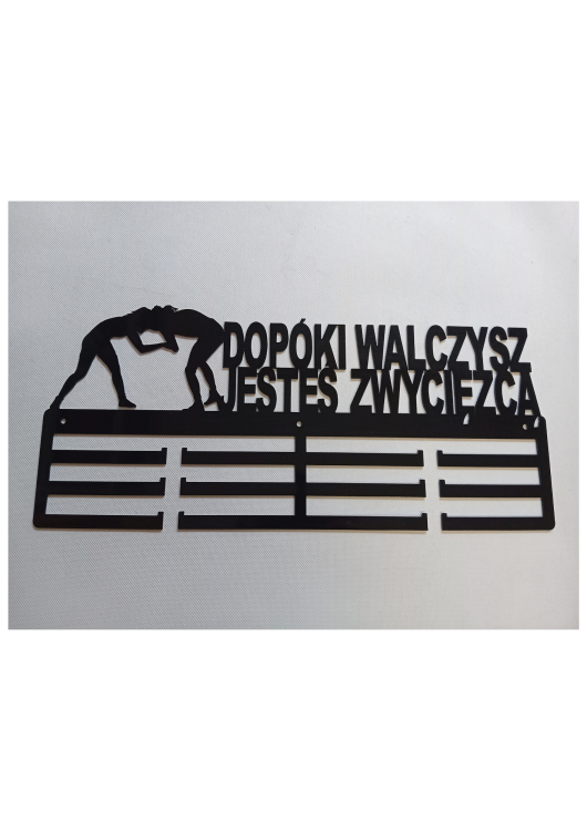 wieszak na medale dopóki walczysz jesteś zwycięzcą