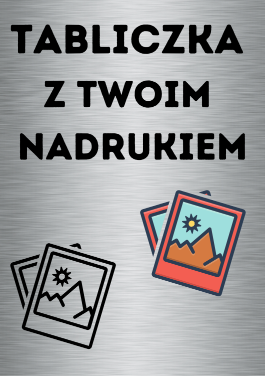 TABLICZKA z twoim nadrukiem2.png