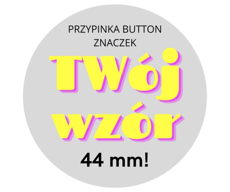 Przypinka 44 mm badzik znaczek z twoim logo przypinki.png