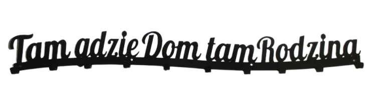Wieszak na ubrania z napisem Tam gdzie dom Tam rodzina.png
